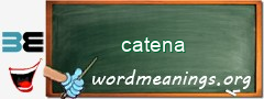 WordMeaning blackboard for catena